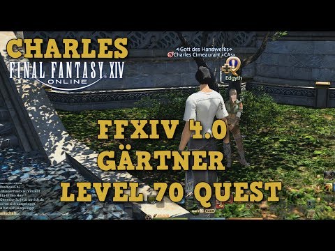 FFXIV 4.0 - Gardener Lvl 70 Quest "The Path to the Gardener" - Harvesting Bouquets and Rhalgr's S...