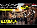 Karbala Travel Vlog Iraq Full History And Documentary About Karbala Karbala Incident