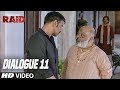 Sarkar Ney Issi Ki Ijazat Di Hai Raid Dialogue Promo 11 Ajay Devgn Ileana D Cruz