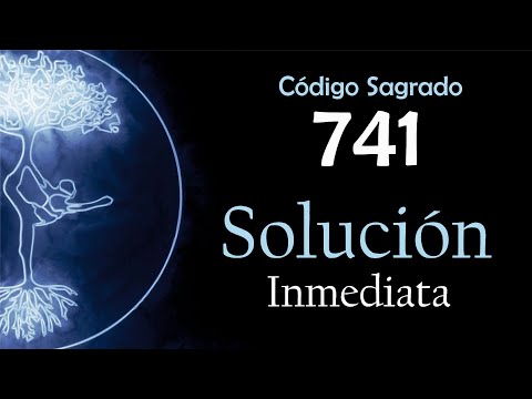 Solución Inmediata con el Código Sagrado 741