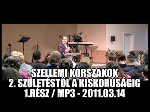 Georgisz: Szellemi korszakok az újjászületésben (3) - Születéstől a kiskorúságig 1.rész 11/03/14