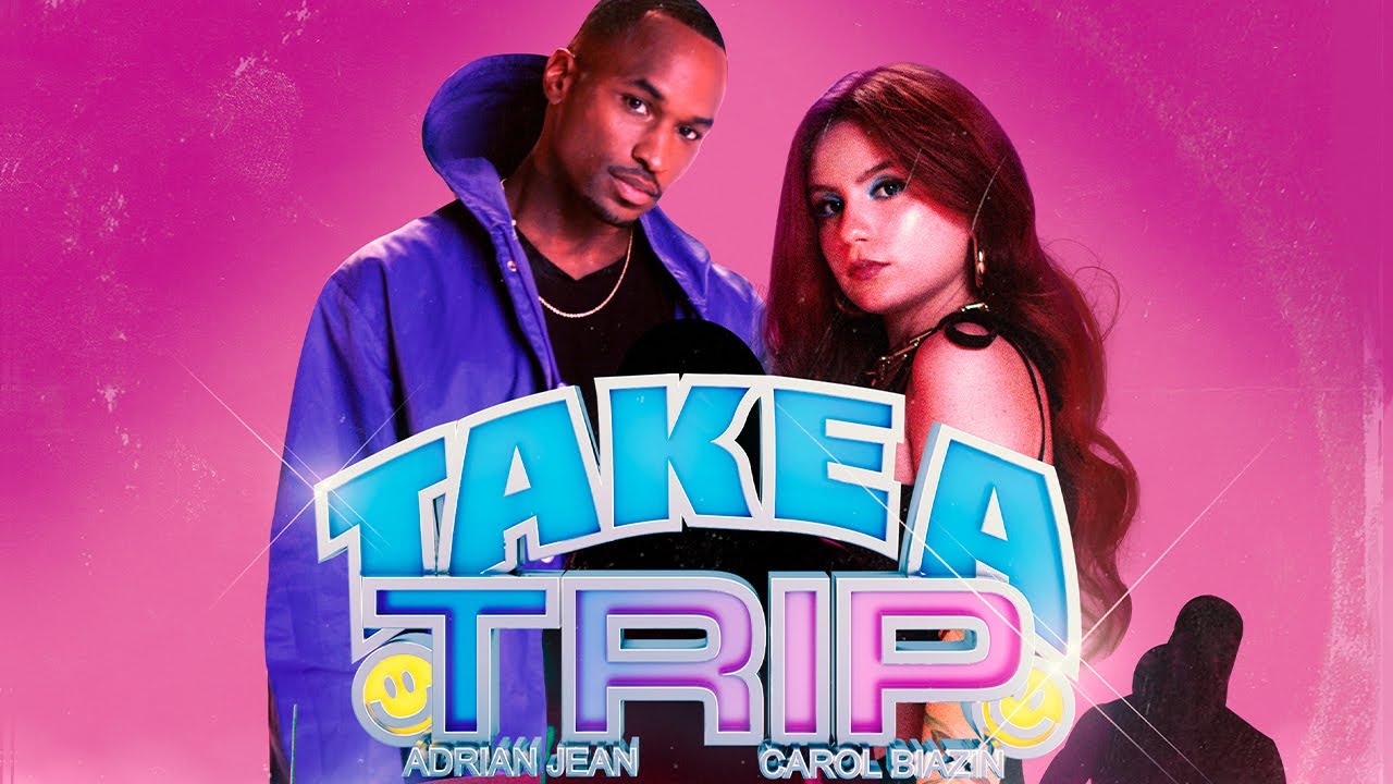 Adrian Jean & Carol Biazin - Take A Trip [Feat. Carol Biazin] (Offical Music Video)