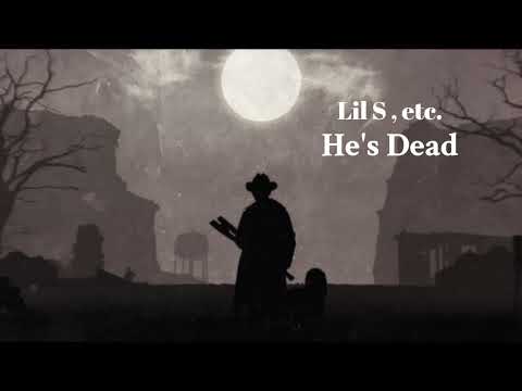 Lil S, etc. - He's Dead | Slowed & Reverb | Universal Bass Music