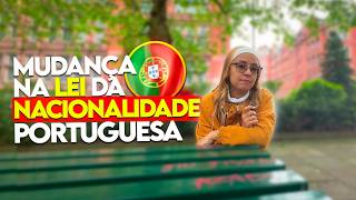 MAIS UMA MUDANÇA NA LEI DE PORTUGAL, AGORA REFERENTE A NACIONALIDADE !