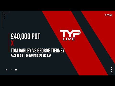 Tom Barley vs George Tierney | £40,000 Money Match via https://typplayer.com