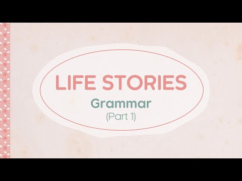 Unidade 1: Histórias de vida - Gramática (Parte 1) - Inglês 12 [OLM.VN]