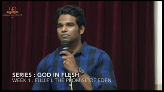 GOD IN FLESH | Part 1 - Fulfil The Promise of Eden | Pas. Jabez John