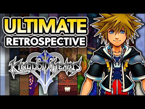 The ULTIMATE Kingdom Hearts Retrospective - Part 2