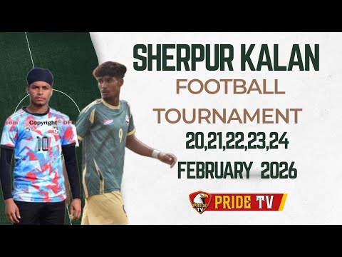 LIVE 🔴 SHERPUR KALAN (LUDHIANA) FOOTBALL TOURNAMENT 20 FEBRUARY 2026