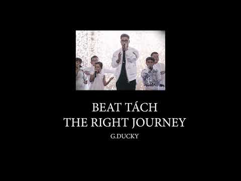 The Right Journey - G.Ducky - Beat tách - Rap Việt