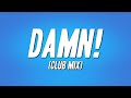 YoungBloodZ Damn Club Mix Ft Lil Jon Lyrics