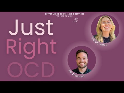 "Just Right" OCD | Better Minds Counseling & Services