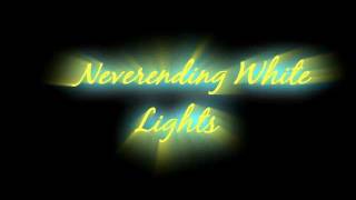 Neverending White Lights - Life Without Me Lyrics