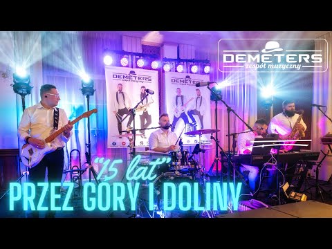 DEMETERS - 15 lat #Megitza cover (Przez góry i doliny)   ⛰🏕 NA ŻYWO Z WESELA #biesiada #wesele
