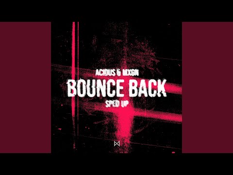 Bounce Back (Sped Up)