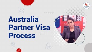 Australia Partner Visa Process &amp; Eligibility Criteria explained in detail