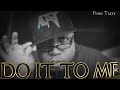 DO IT TO ME - E40