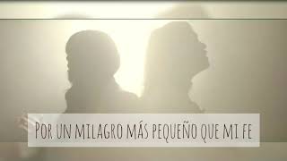 Por un milagro (letra) | Tercer cielo &amp; Aimme Kelly |