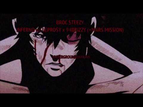 BROC $TEEZY - INFERNO w/ LEPRO$Y x 94BRIZZY (+MARS MISSION)