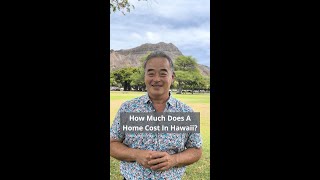 Do you know how much a home costs in Hawaii?