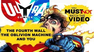 Ultra Comics: The Oblivion Machine, the Fourth Wall, and You - Analysis