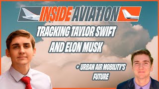 Tracking Taylor Swift and Elon Musk + Urban Air Mobility’s Future