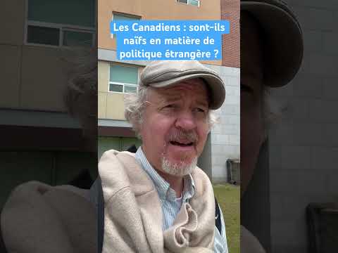 Les Canadiens : sont-ils naïfs en matière de politique étrangère? #politiquecanadienne #trump
