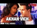 Akhan Vich Full Video Song O Teri Pulkit Samrat Bilal Amrohi Sarah Jane Dias