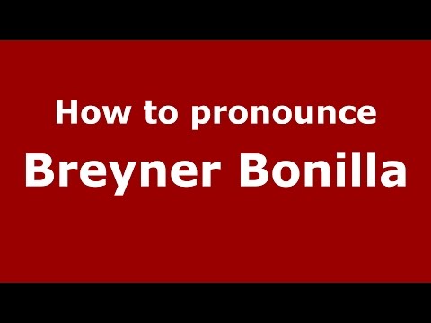 How to pronounce Breyner Bonilla (Spanish/Argentina) - PronounceNames.com
