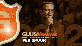 Guus Meeuwis - Per Spoor (Kedeng Kedeng Live @ Groots Met Een Zachte G 2012)