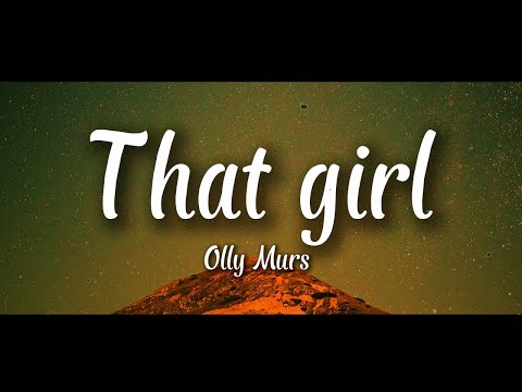 Olly Murs - That girl (Lyrics) - DJ CHEN remix