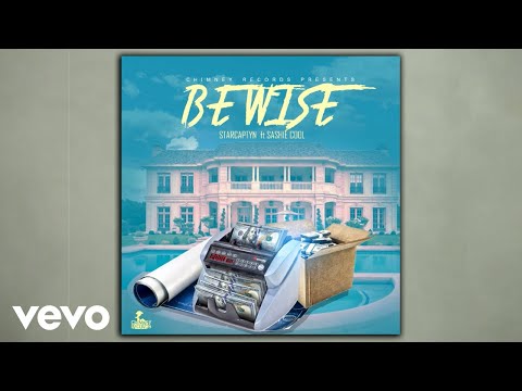 Star Captyn, Sashie Cool - Be Wise (Official Audio)