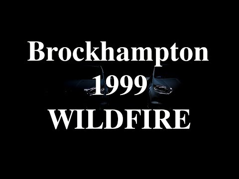 Brockhampton 1999 WILDFIRE (audio)