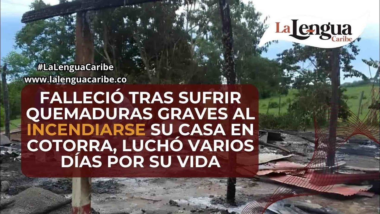 Falleció tras sufrir quemaduras graves al incendiarse su casa en ...