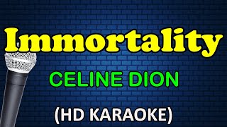 IMMORTALITY - Celine Dion feat. Bee Gees (HD Karaoke)