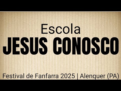 ESCOLA JESUS CONOSCO | Festival de Fanfarra de Alenquer 2025