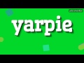 YARPIE HOW TO PRONOUNCE IT
