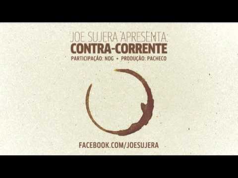 Joe Sujera - Contra-Corrente (part. Nog Costa Gold)