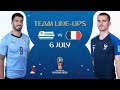 LINEUPS – URUGUAY v  FRANCE- MATCH 57 @ 2018 FIFA World Cup™