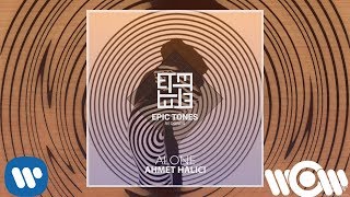 Ahmet Halici - Alone | Official Audio