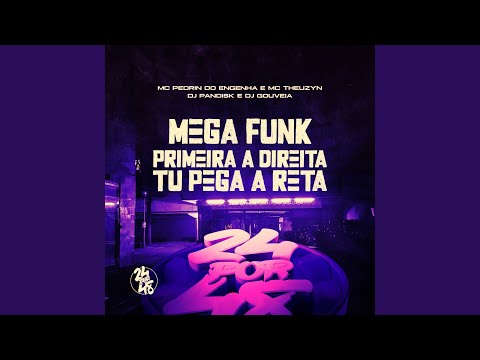 Mega Funk - Primeira a Direita Tu Pega a Reta