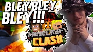 BLEY! BLEY! BLEY! - MINECRAFT CLASH #47