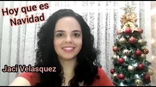Hoy que es Navidad - Hoje que é Natal (Jaci Velasquez)