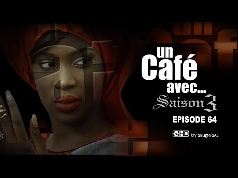 Un Café Avec.... Saison3 - Episode N°64