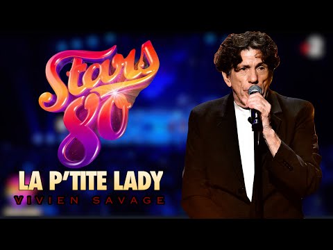 Vivien Savage- La P'tite Lady- Stars 80 ENCORE !
