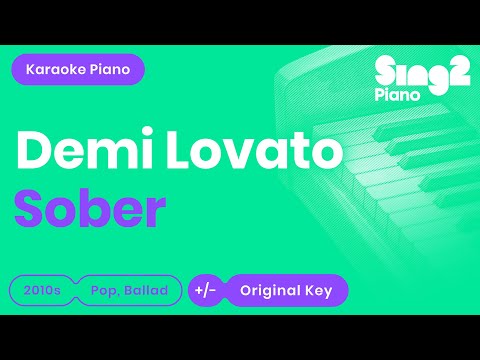 Sober (Piano Karaoke Instrumental) Demi Lovato
