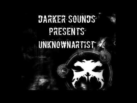 Darker Sounds #67 Presents unKNOWnARTist
