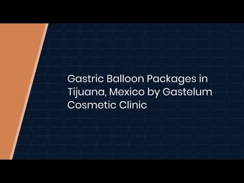 Gastric Balloon Packages in Tijuana, Mexico