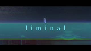 Liminal - For The Afraid - Official Lyric Video