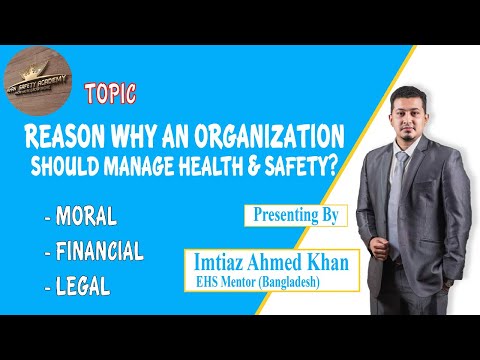 EP: 08 -REASONS WHY AN ORGANIZATION SHOULD MANAGE HEALTH & SAFETY